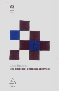 Coperta cărții 'Etica discursului si problema adevarului - Jurgen Habermas'