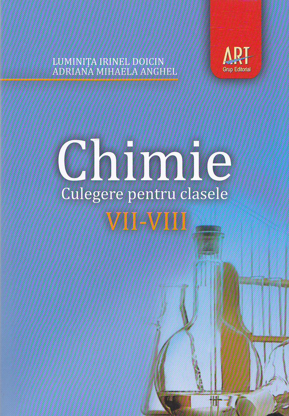 Chimie culegere pentru clasele VII-VIII - L.I. Doicin, A.M. Anghel