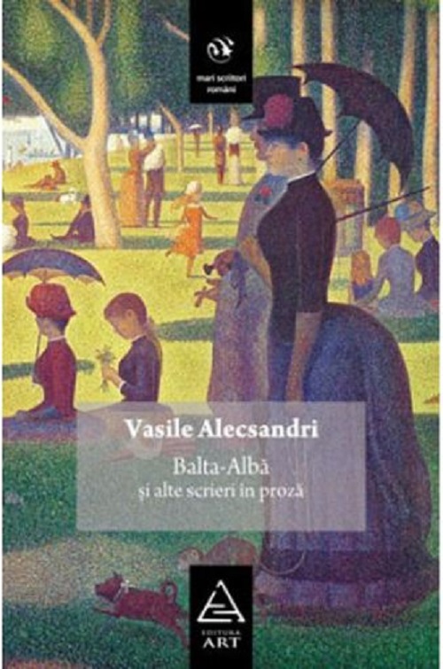 Balta-Alba si alte scrieri in proza - Vasile Alecsandri