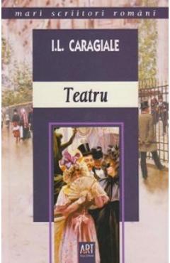 Coperta cărții 'Teatru - I.L. Caragiale'