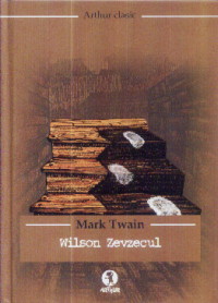 Wilson zevzecul - Mark Twain