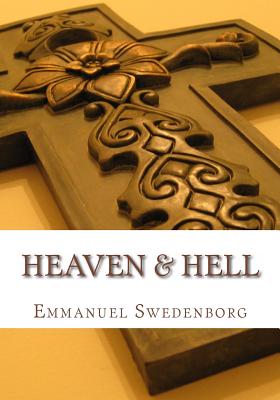 Heaven and Hell - Emmanuel Swedenborg