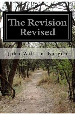 Coperta cărții 'The Revision Revised - John William Burgon'