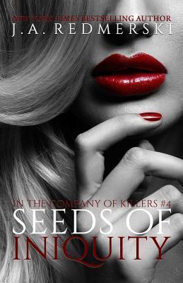 Seeds of Iniquity - J. A. Redmerski