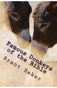 Poza produsului Famous Donkeys of the Bible: Six Studies for Individuals or Groups - Brant D. Baker