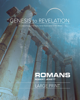 Genesis to Revelation: Romans Participant Book: A Comprehensive Verse-By-Verse Exploration of the Bible - Robert Jewett