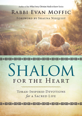 Shalom for the Heart: Torah-Inspired Devotions for a Sacred Life - Evan Moffic