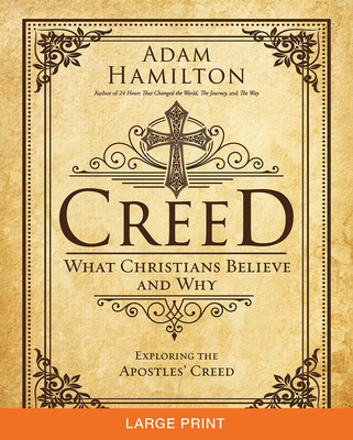 Creed: What Christians Believe and Why - Adam Hamilton