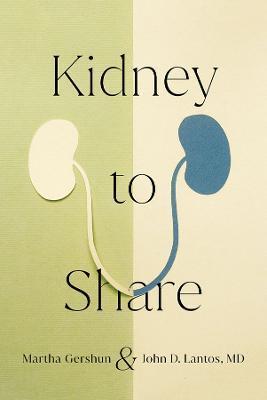 Kidney to Share - Martha Gershun