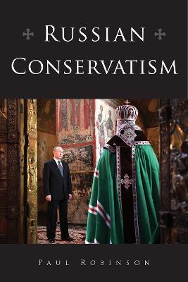 Russian Conservatism - Paul Robinson