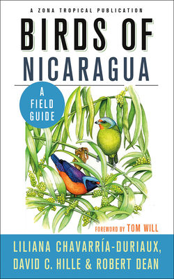 Birds of Nicaragua: A Field Guide - Liliana Chavarra-duriaux