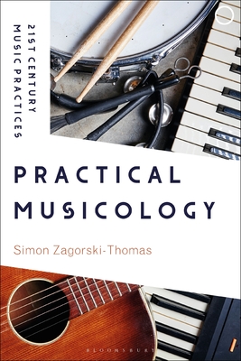 Practical Musicology - Simon Zagorski-thomas