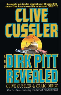 Clive Cussler and Dirk Pitt Revealed - Clive Cussler