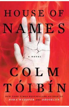 Coperta cărții 'House of Names - Colm Toibin'
