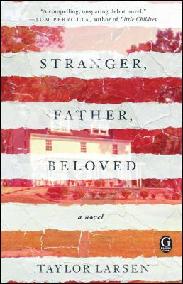 Stranger, Father, Beloved - Taylor Larsen