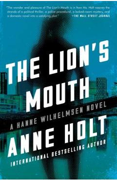Poza produsului The Lion's Mouth: Hanne Wilhelmsen Book Fourvolume 4 - Anne Holt