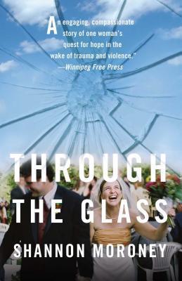 Coperta cărții 'Through the Glass - Shannon Moroney'