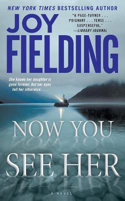 Now You See Her - Joy Fielding