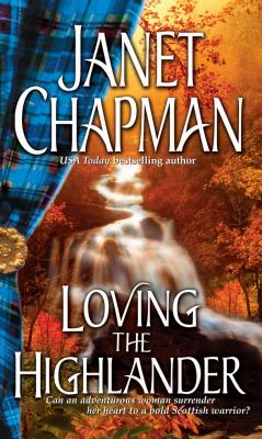 Loving the Highlander - Janet Chapman