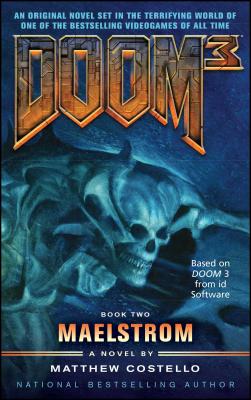 Doom 3: Maelstrom - Matthew Costello