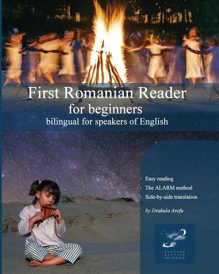 First Romanian Reader for Beginners: Bilingual for Speakers of English - Drakula Arefu