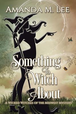 Something to Witch About - Amanda M. Lee