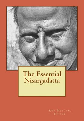 The Essential Nisargadatta - Roy Melvyn