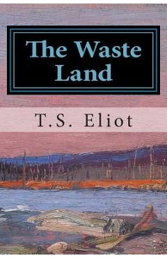 Poza produsului The Waste Land - T. S. Eliot