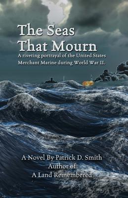 The Seas That Mourn - Patrick D. Smith