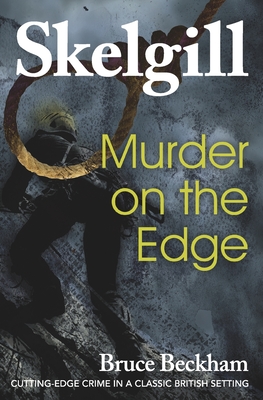 Murder on the Edge: Inspector Skelgill Investigates - Bruce Beckham