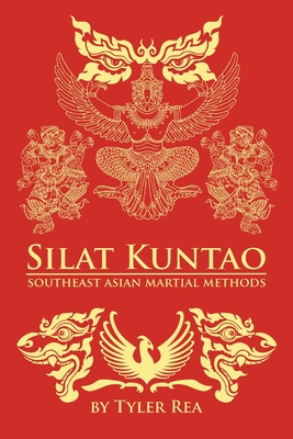 Silat Kuntao Southeast Asian Martial Methods - Tyler Rea