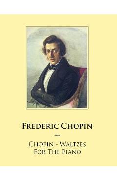 Coperta cărții 'Chopin - Waltzes For The Piano - Samwise Publishing'