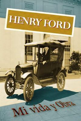 Henry Ford. Mi vida y Obra - Jon Rouco