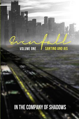 Evenfall Volume I: Director's Cut - Santino Hassell