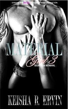 Material Girl 3: Secrets & Betrayals - Keisha R. Ervin