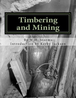 Timbering and Mining - Kerby Jackson