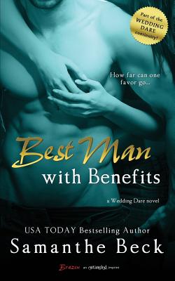 Best Man with Benefits - Samanthe Beck