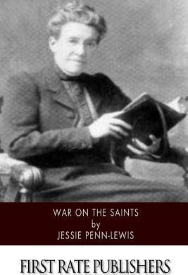 War on the Saints - Jessie Penn-lewis