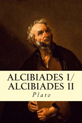 Alcibiades I/Alcibiades II - Benjamin Jowett