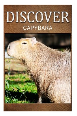Capybara - Discover: Early reader's wildlife photography book - Discover Press