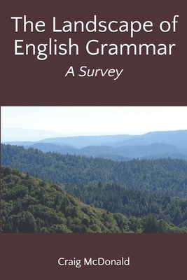The Landscape of English Grammar: A Survey - Craig Mcdonald