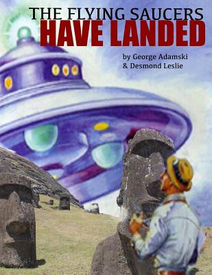 The Flying Saucers Have Landed - Desmond Leslie