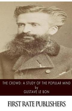 Poza produsului The Crowd: A Study of the Popular Mind - Gustave Le Bon