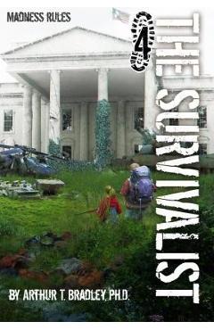 Coperta cărții 'The Survivalist (Madness Rules) - Arthur T. Bradley'