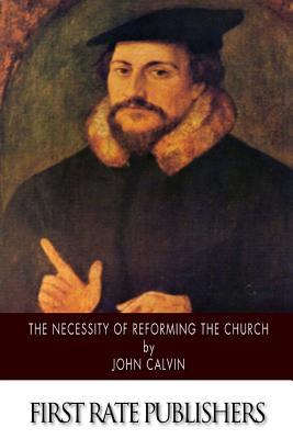 The Necessity of Reforming the Church - Henry Beveridge