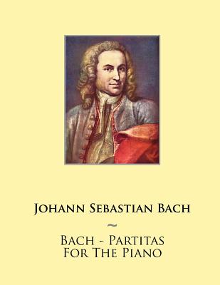 Bach - Partitas For The Piano - Samwise Publishing