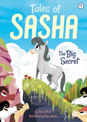 Tales of Sasha 1: The Big Secret - Alexa Pearl