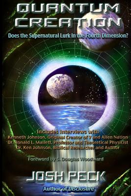 Quantum Creation: Does the Supernatural Lurk in the Fourth Dimension? - S. Douglas Woodward