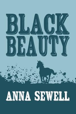 Black Beauty: Original and Unabridged - Anna Sewell