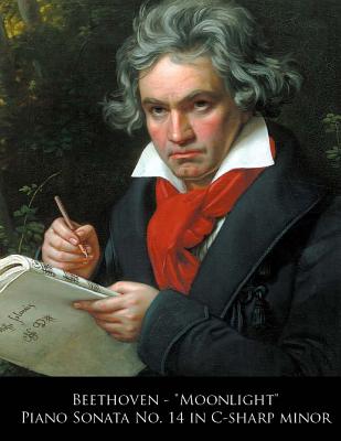 Beethoven - Moonlight Piano Sonata No. 14 in C-sharp minor - L. Van Beethoven
